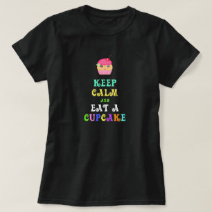 Keep Calm And Eat A Cupcake Character Cute Funny T-Shirt