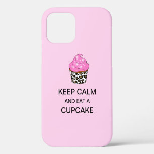 KEEP CALM And Eat A CUPCAKE iPhone 12 Pro Case