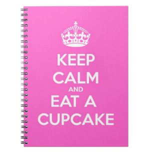 Keep Calm and Eat a Cupcake Notebook