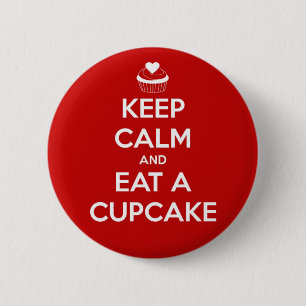 Keep Calm and Eat A Cupcake Red 2 Inch Round Button
