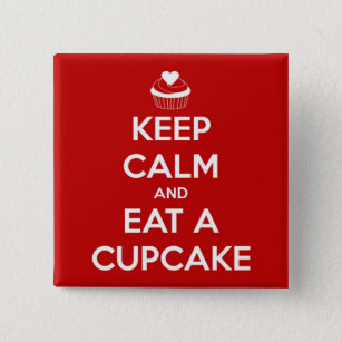 Keep Calm and Eat A Cupcake Red 2 Inch Square Button