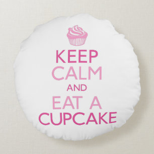Keep Calm and Eat A Cupcake Round Pillow