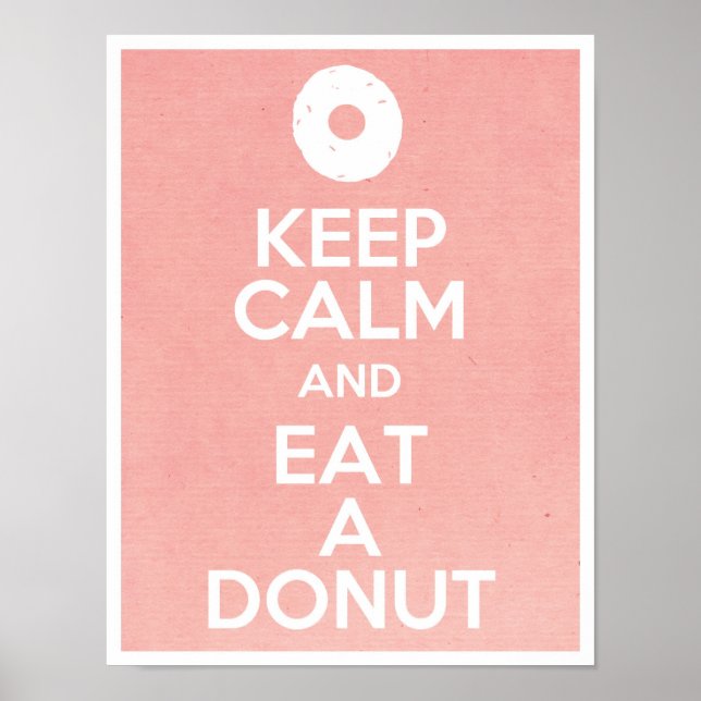 Keep Calm and Eat a Doughnut Poster (Front)