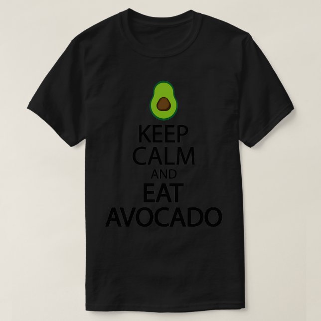 Keep calm and eat avocado Classic TShirt (Design Front)