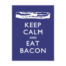 KEEP CALM AND EAT BACON