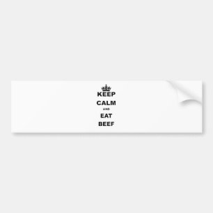 KEEP CALM AND EAT BEEF BUMPER STICKER