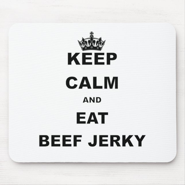 KEEP CALM AND EAT BEEF JERKY MOUSE PAD (Front)