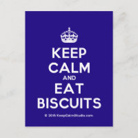Keep Calm and Eat Biscuits