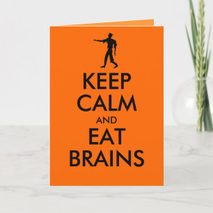 KEEP CALM and EAT BRAINS Card