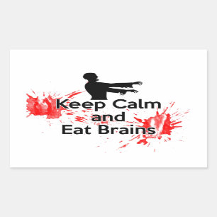 Keep Calm and Eat Brains - Zombie Sticker