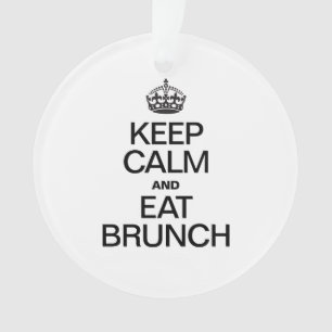KEEP CALM AND EAT BRUNCH ORNAMENT