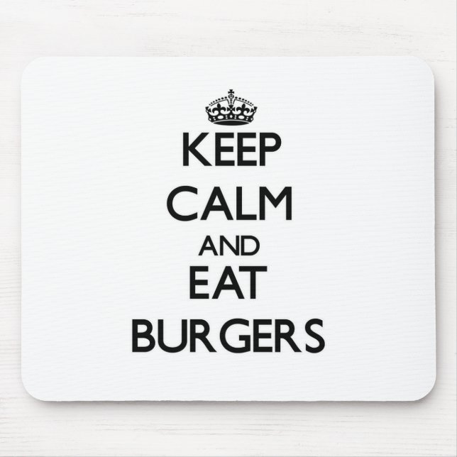Keep calm and eat Burgers Mouse Pad (Front)