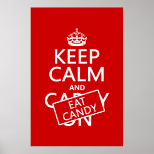 Keep Calm and Eat Candy (customize colours) Poster