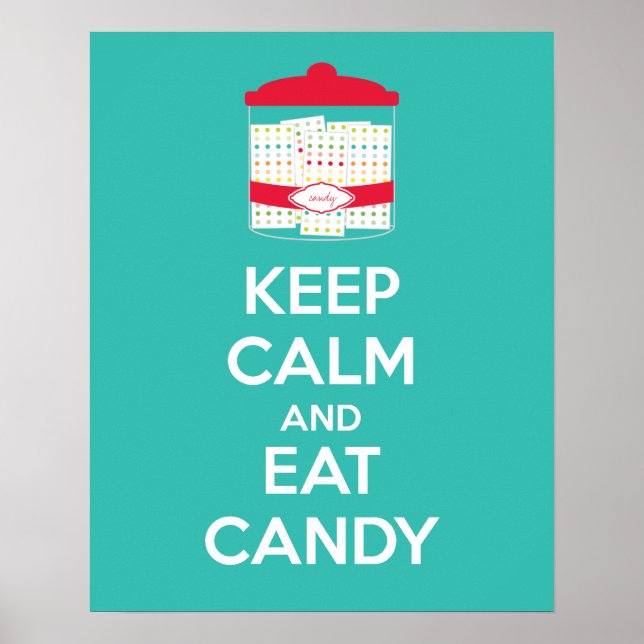 Keep Calm and Eat Candy Poster Print (Front)