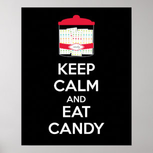 Keep Calm and Eat Candy Poster Print