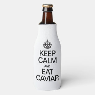KEEP CALM AND EAT CAVIAR BOTTLE COOLER