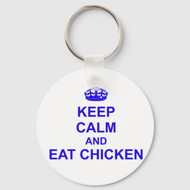 Keep Calm and Eat Chicken Keychain (Front)