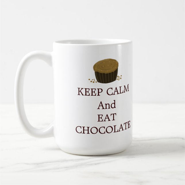 Keep Calm and Eat Chocolate Coffee Mug (Left)