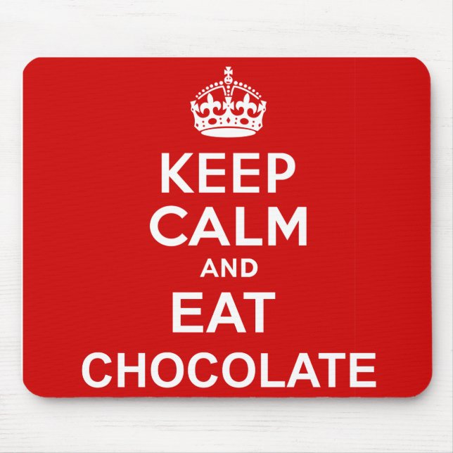 Keep Calm and Eat Chocolate Mouse Pad (Front)
