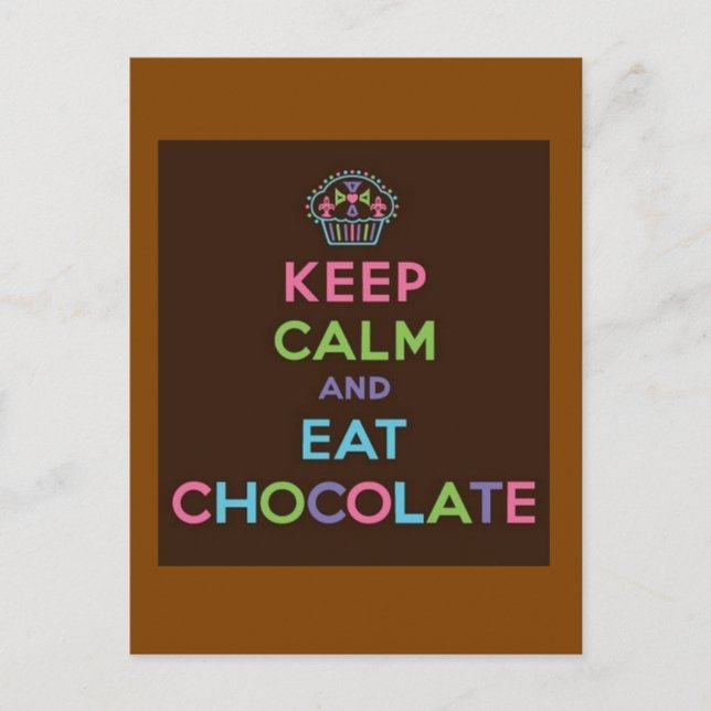 Keep Calm and Eat Chocolate Postcard (Front)