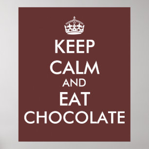 Keep Calm and Eat Chocolate Poster Template