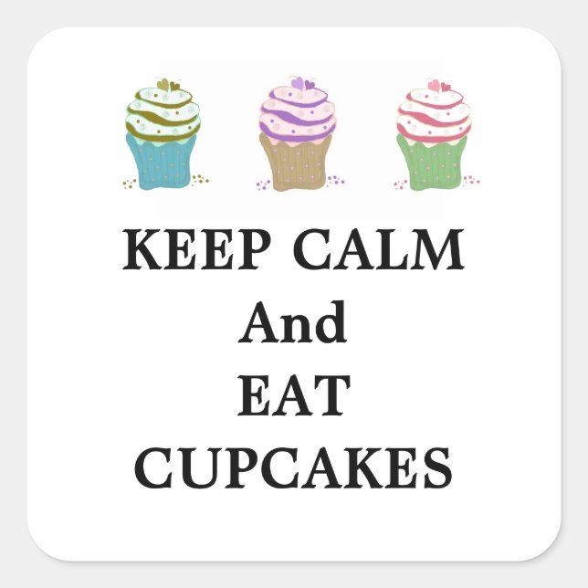 Keep Calm and Eat Cupcakes Square Sticker (Front)