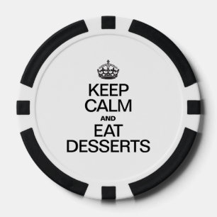 KEEP CALM AND EAT DESSERTS POKER CHIPS