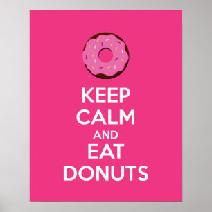 Keep Calm and Eat Doughnuts Poster Print