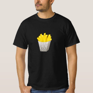 Keep Calm and Eat Fries T-Shirt