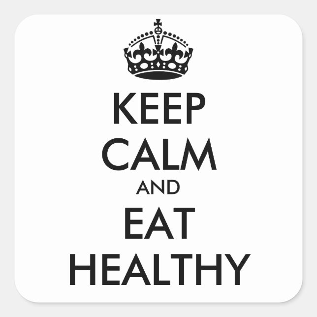 KEEP CALM AND EAT HEALTHY - personalized text Square Sticker (Front)
