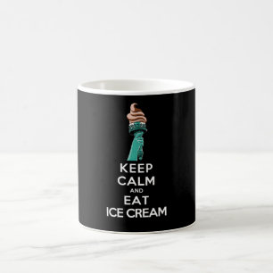 keep calm and eat ice cream coffee mug