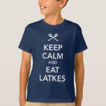 Keep Calm and Eat Latkes T-Shirt<br><div class="desc">An off-beat but perfectly appropriate design for Hanukkah: "Keep Calm and Eat Latkes."</div>