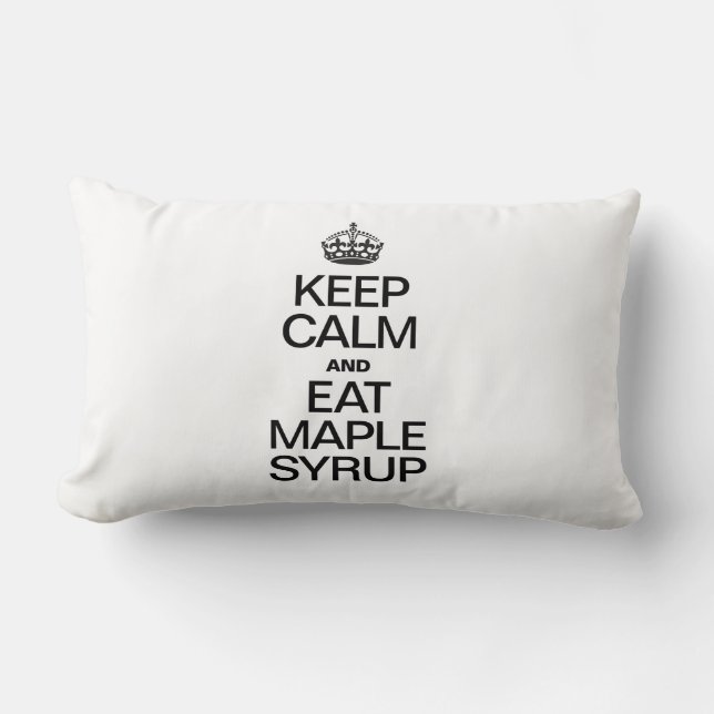 KEEP CALM AND EAT MAPLE SYRUP LUMBAR PILLOW (Front)