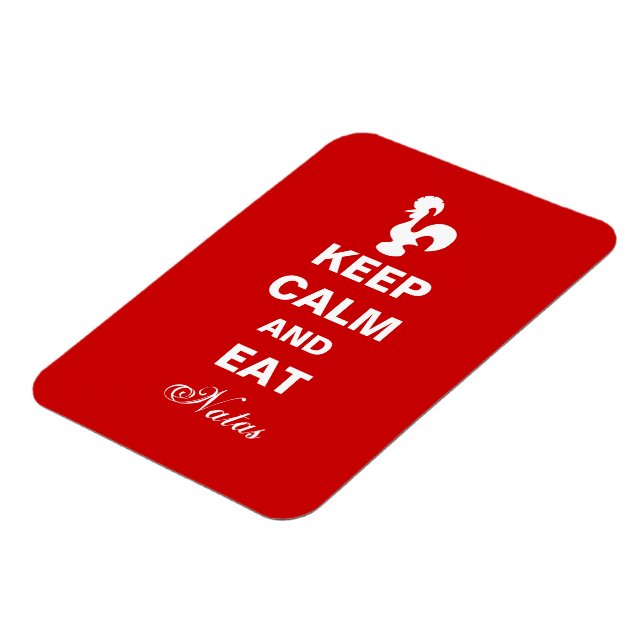 Keep Calm and Eat Natas Flexible magnet. Magnet (Left Side)