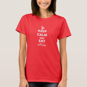 Keep calm and eat natas tshirt