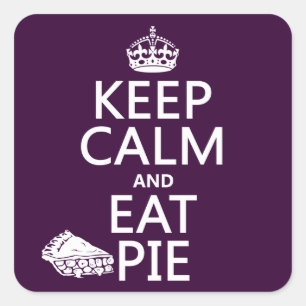 Keep Calm and Eat Pie Square Sticker