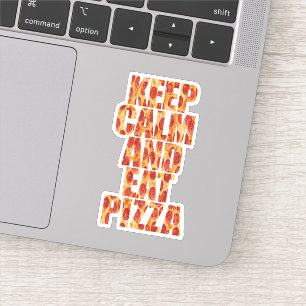  Keep Calm And Eat Pizza