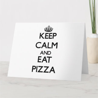 Keep calm and eat Pizza Card