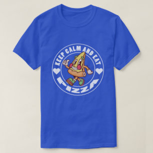 Keep Calm And Eat Pizza Funny Food Sayings modern  T-Shirt