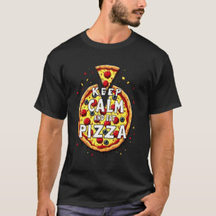 Keep Calm and Eat Pizza: Perfect Design for Pizza  T-Shirt
