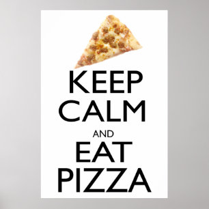 Keep Calm and Eat Pizza Poster