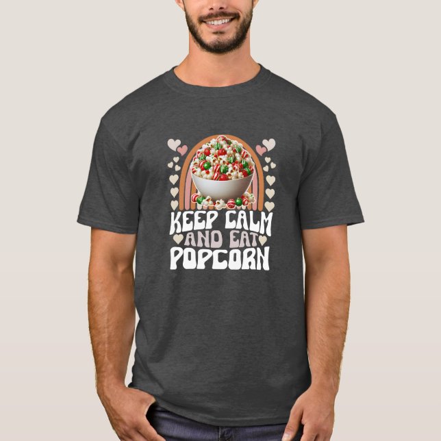 keep calm and eat popcorn T-Shirt (Front)