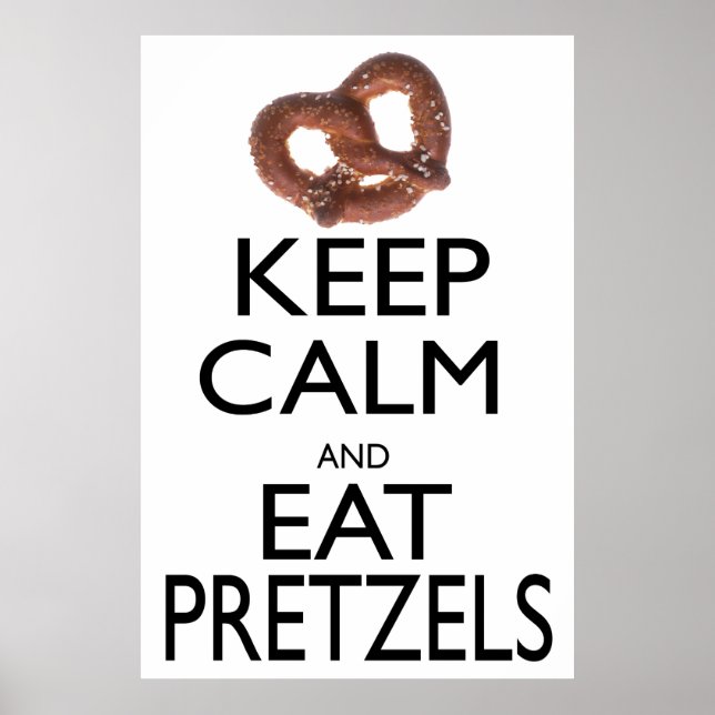 Keep Calm and Eat Pretzels Poster (Front)