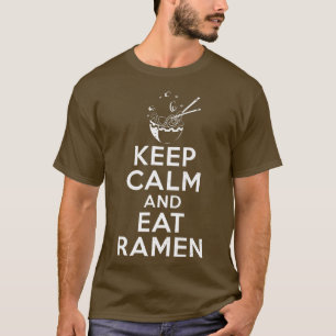 Keep Calm And Eat Ramen Lover 766 T-Shirt