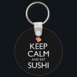 Keep Calm And Eat Sushi Keychain<br><div class="desc">Keep Calm And Eat Sushi. This funny sushi lover accessory is a great sushi lover gift for a man, woman, girls, boys, teens & kids who love to eat sushi & sashimi at Japanese restaurants, and love wasabi, ginger and soy sauce. If you love Japanese food, and eating tuna maki...</div>