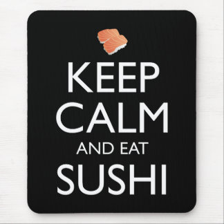 Keep Calm And Eat Sushi Mouse Pad