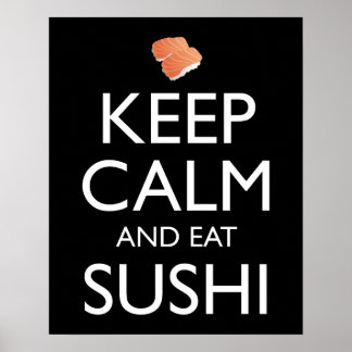 Keep Calm And Eat Sushi Poster