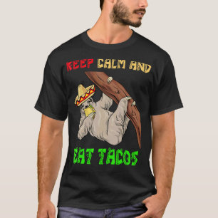 Keep Calm And Eat Tacos Cinco De Mayo Sloth Let's T-Shirt