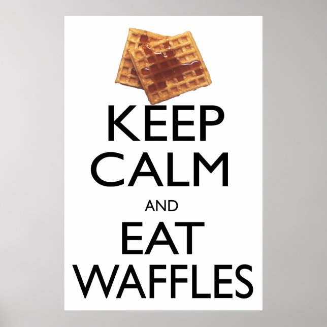 Keep Calm and Eat Waffles Poster (Front)