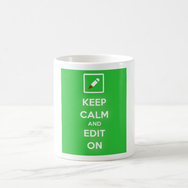 Keep Calm and Edit On Coffee Mug (Center)